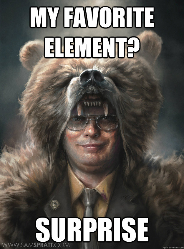 my favorite element? surprise  