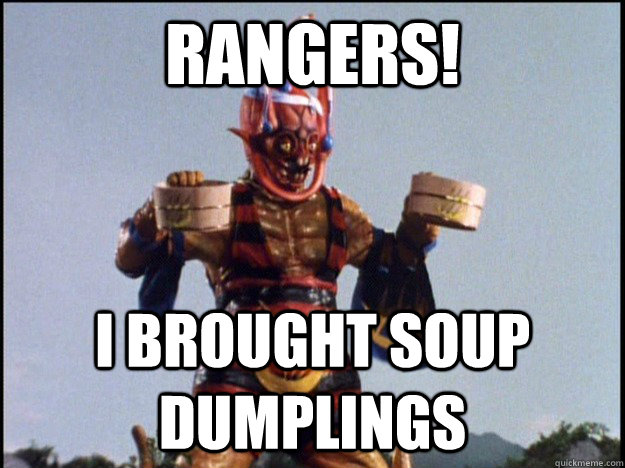 Rangers! I brought soup dumplings - Rangers! I brought soup dumplings  turbo-flamite