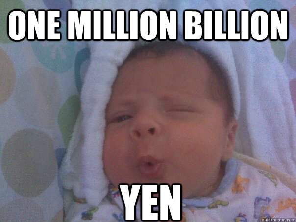 one million billion yen - one million billion yen  Misc