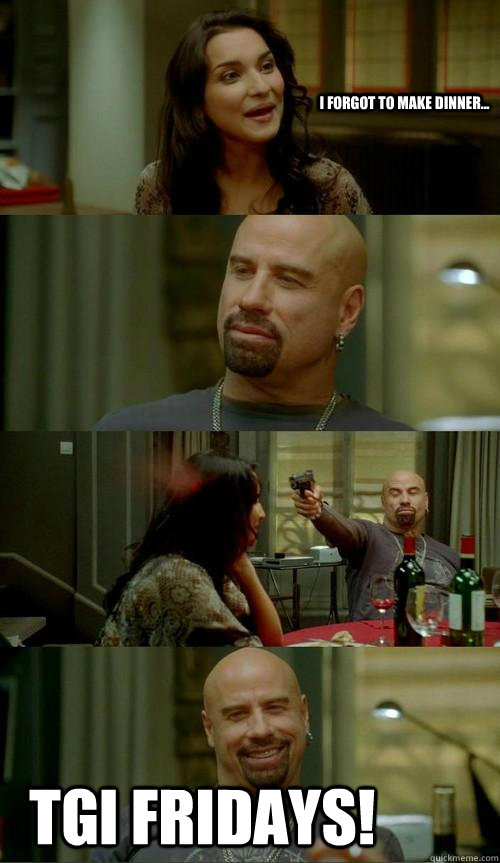 i forgot to make dinner... TGI FRIDAYS!  Skinhead John
