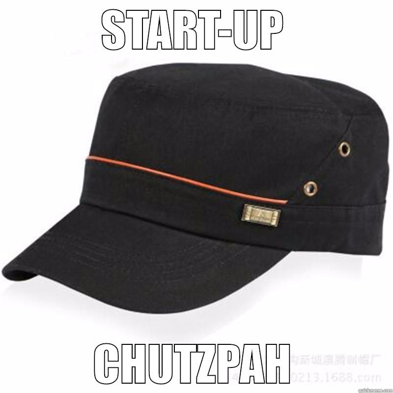 START-UP CHUTZPAH Misc