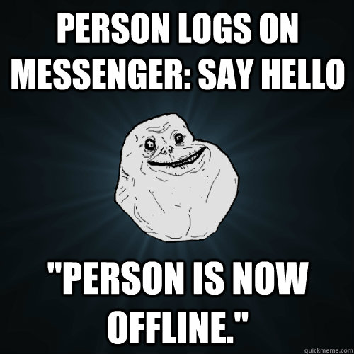 Person logs on messenger: Say hello 