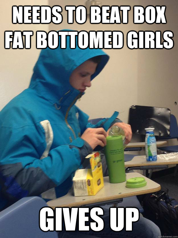 needs to beat box fat bottomed girls gives up - needs to beat box fat bottomed girls gives up  Pneumonia Mac