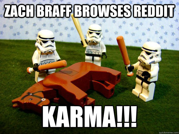 Zach Braff browses Reddit KARMA!!!  Beating A Dead Horse