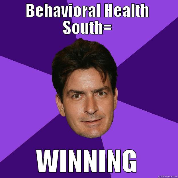 BEHAVIORAL HEALTH SOUTH= WINNING Clean Sheen