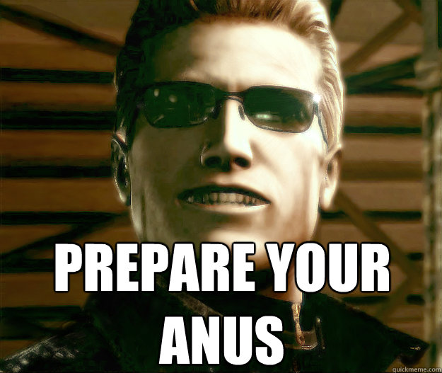 PREPARE YOUR ANUS  