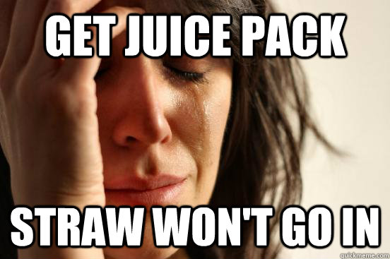 get juice pack straw won't go in - get juice pack straw won't go in  First World Problems
