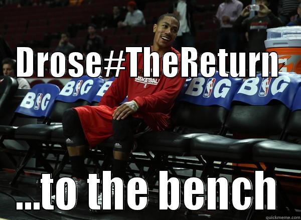 Return to... -    DROSE#THERETURN ...TO THE BENCH Misc