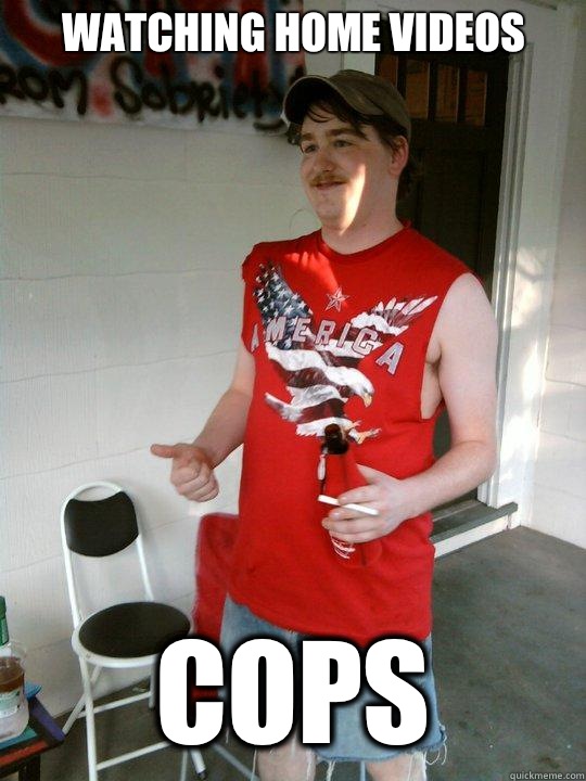 Watching home videos Cops  Redneck Randal