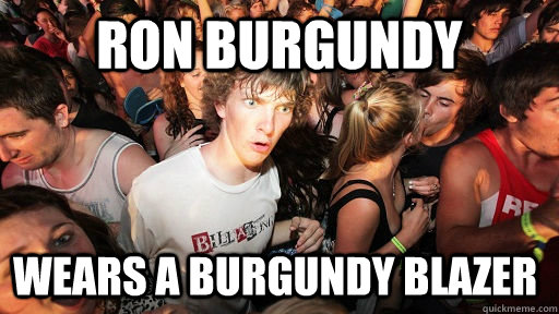 Ron Burgundy wears a burgundy blazer  Sudden Clarity Clarence