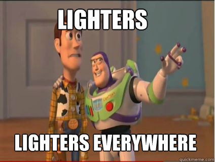 Lighters Lighters everywhere  woody and buzz