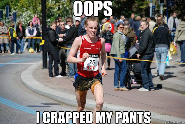 OOPS I CRAPPED MY PANTS  