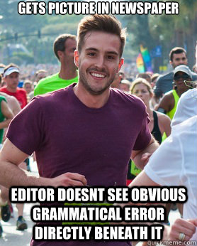 gets picture in newspaper editor doesnt see obvious grammatical error directly beneath it  Ridiculously photogenic guy
