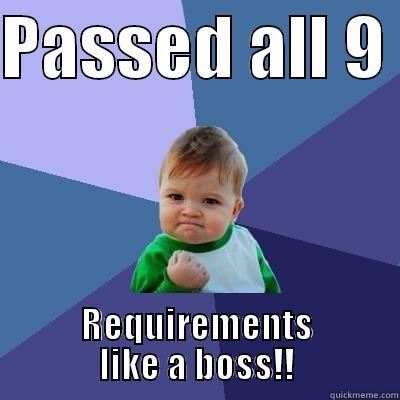 gateway passed - PASSED ALL 9  REQUIREMENTS LIKE A BOSS!! Success Kid