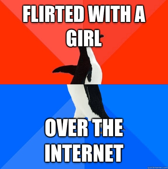 Flirted with a girl Over the Internet  Socially Awesome Awkward Penguin