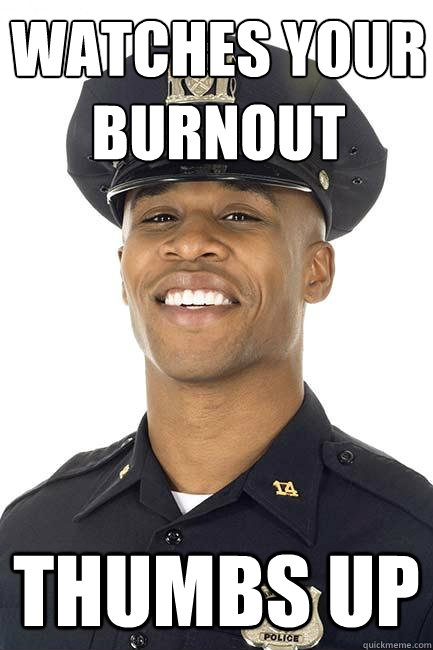 watches your burnout thumbs up  