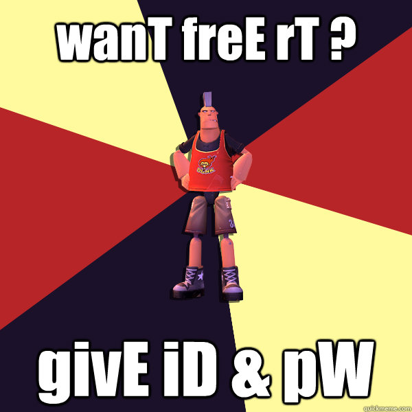 wanT freE rT ? givE iD & pW - wanT freE rT ? givE iD & pW  MicroVolts