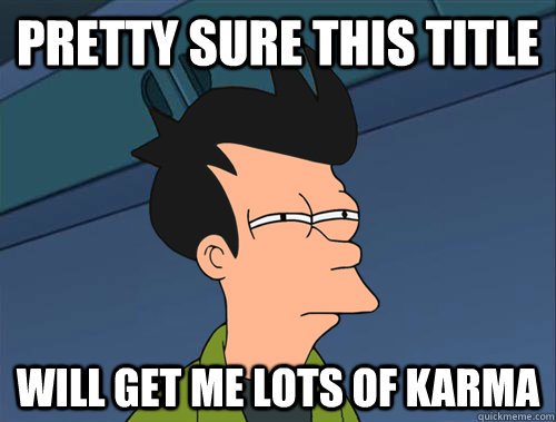 Pretty sure this title will get me lots of karma  Parallel Fry