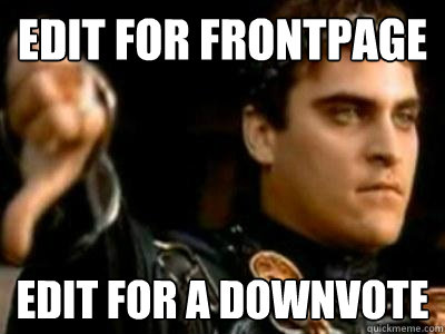 Edit for frontpage Edit for a downvote  Downvoting Roman