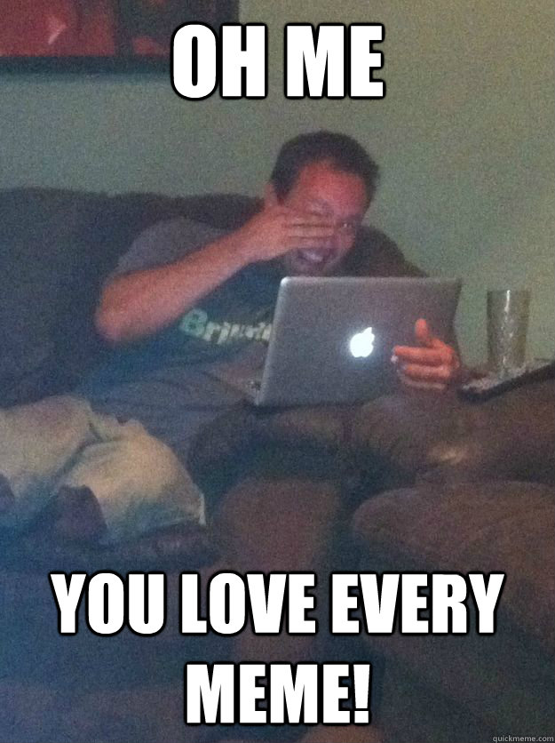 Oh me You love every meme!  Meme-discovering dad walking dead