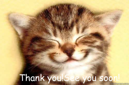 Thank you!See you soon! - Thank you!See you soon!  Thank you!