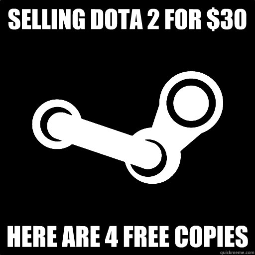 Selling Dota 2 for $30 Here are 4 free Copies  