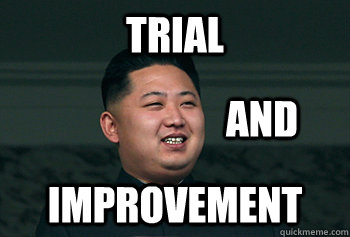 Trial improvement and  Good Guy Kim Jong Un