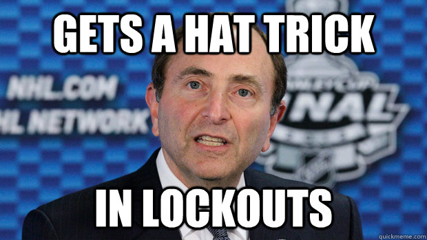Gets a hat trick in lockouts - Gets a hat trick in lockouts  Scumbag Gary