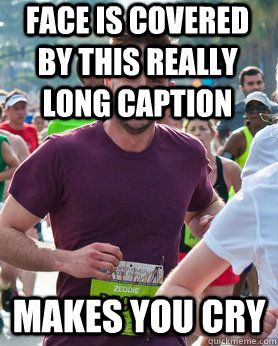 Face is covered by this really long caption Makes you cry  Ridiculously photogenic guy