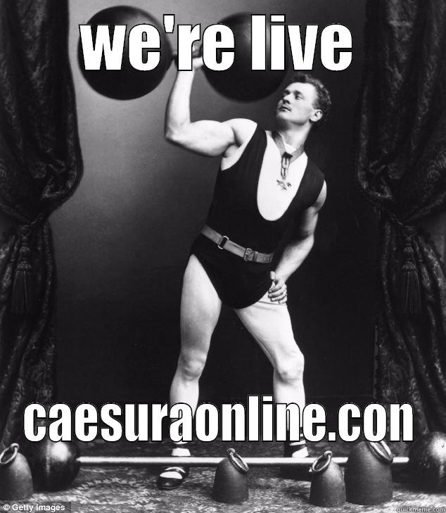 WE'RE LIVE CAESURAONLINE.CON Misc