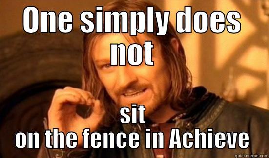 ONE SIMPLY DOES NOT SIT ON THE FENCE IN ACHIEVE Boromir