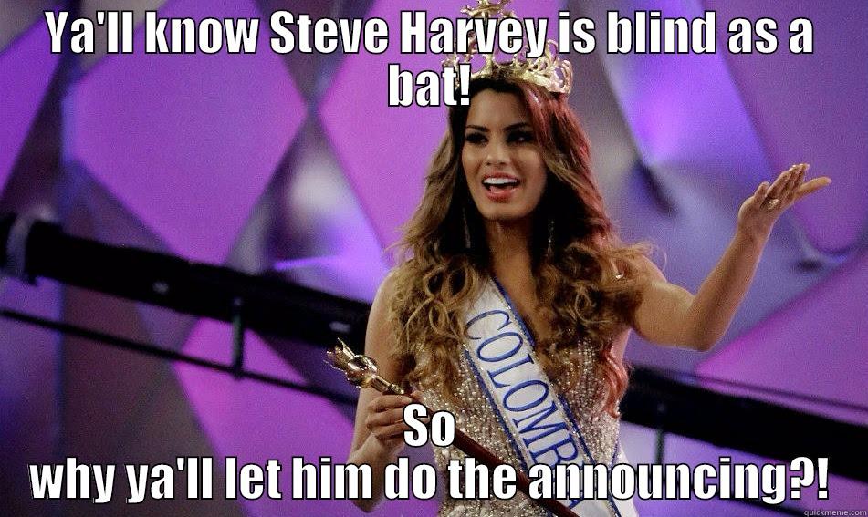 YA'LL KNOW STEVE HARVEY IS BLIND AS A BAT! SO WHY YA'LL LET HIM DO THE ANNOUNCING?! Misc