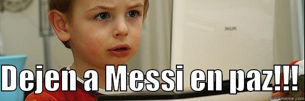   DEJEN A MESSI EN PAZ!!! Misc