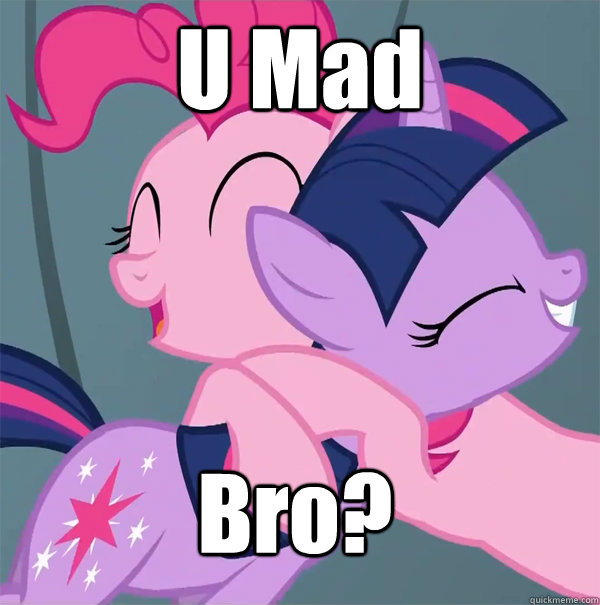 U Mad Bro?  