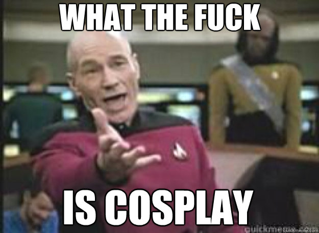 What the fuck Is cosplay  What the Fuck