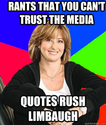 Rants that you can't trust the media Quotes Rush Limbaugh - Rants that you can't trust the media Quotes Rush Limbaugh  Sheltering Suburban Mom