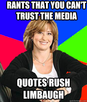 Rants that you can't trust the media Quotes Rush Limbaugh  Sheltering Suburban Mom