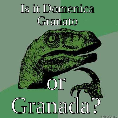 IS IT DOMENICA GRANATO OR GRANADA? Philosoraptor