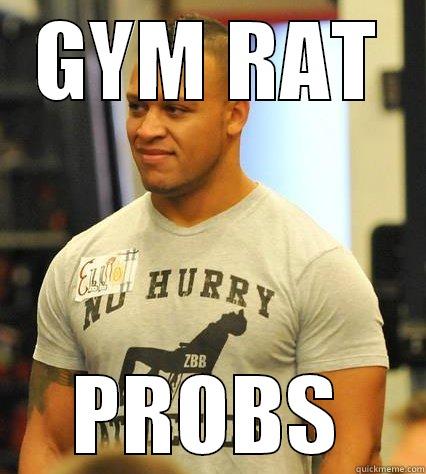 GYM RAT PROBS Success Kid