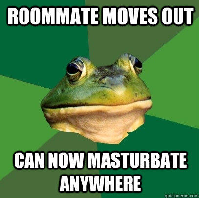 Roommate moves out can now Masturbate anywhere  