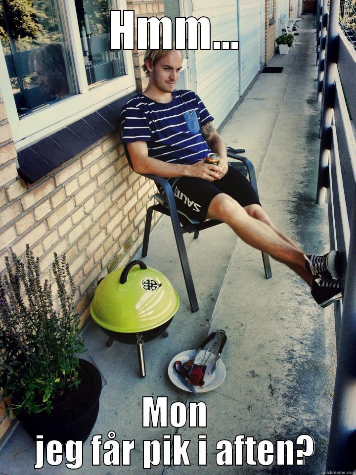 HMM... MON JEG FÅR PIK I AFTEN? Misc