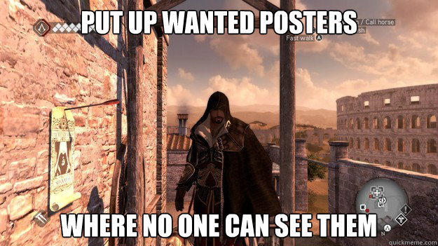 Put up wanted posters where no one can see them - Put up wanted posters where no one can see them  Misc