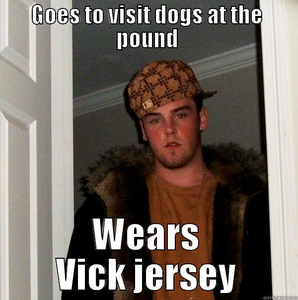 imgur pound - GOES TO VISIT DOGS AT THE POUND WEARS VICK JERSEY Scumbag Steve