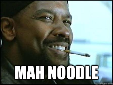  Mah noodle  -  Mah noodle   Mah Nigga Denzel