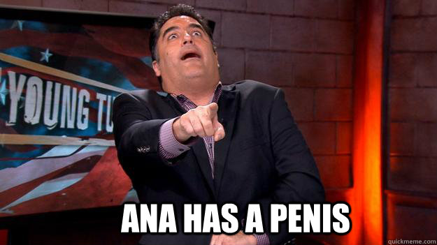 Ana has a penis  