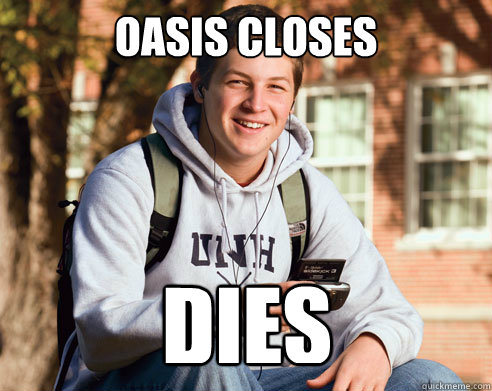 Oasis Closes Dies  College Freshman