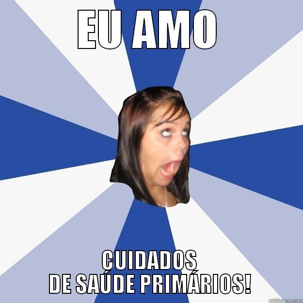EU AMO CUIDADOS DE SAÚDE PRIMÁRIOS! Annoying Facebook Girl