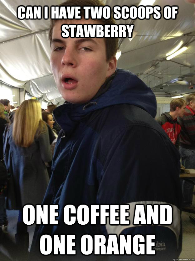 Can i have two scoops of stawberry one coffee and one orange  