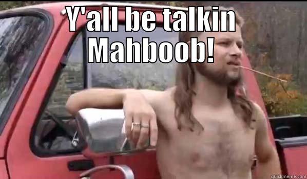 Y'ALL BE TALKIN MAHBOOB!  Almost Politically Correct Redneck