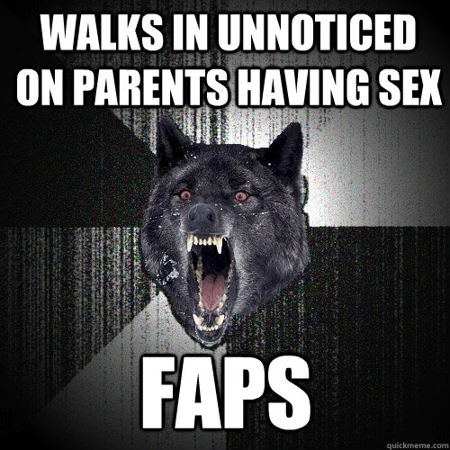 WaLKs in unnoticed on parents having sex faps  Insanity Wolf